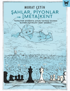 Şahlar, Piyonlar ve Meta Kent