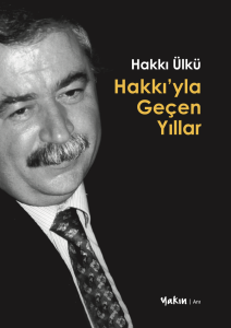Hakkı’yla Geçen Yıllar