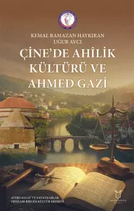 Çine’de Ahîlik Kültürü ve Ahmed Gazi