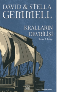 Kralların Devrilişi / Troya 3. Kitap