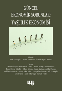 Güncel Ekonomik Sorunlar : Yaşlılık Ekonomisi