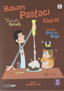 Babam Pastacı Olursa