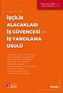 İşçilik Alacakları – İş Güvencesi ve İş Yargılama Usulü
