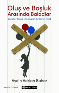 Oluş ve Boşluk Arasında Baladlar