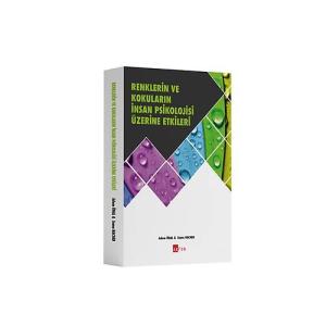 Renklerin ve Kokuların İnsan Psikolojisi Üzerine Etkileri