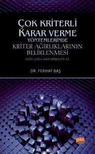 Çok Kriterli Karar Verme Yöntemlerinde Kriter Ağırlıklarının Belirlenmesi