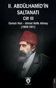 II. Abdülhamid’in Saltanatı Cilt III
