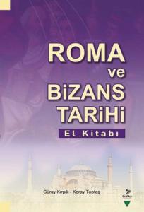 Roma ve Bizans Tarihi El Kitabı