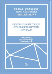 İngilizce-Yalın Türkçe İnşaat Mühendisliği Terimler Sözlüğü