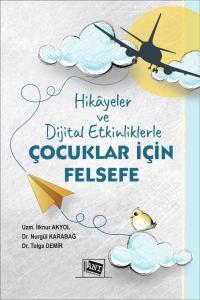 Hikayeler ve Dijital Etkinliklerle Çocuklar için Felsefe