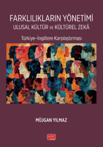 Farklılıkların Yönetimi Ulusal Kültür ve Kültürel Zekâ