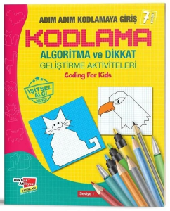 Adım Adım Kodlamaya Giriş - Algoritma ve Dikkat Geliştirme Aktiviteleri 1. Seviye