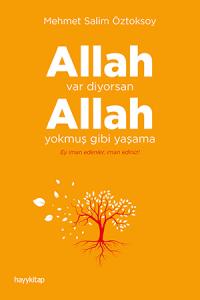 Allah Var Diyorsan Allah Yokmuş Gibi Yaşama