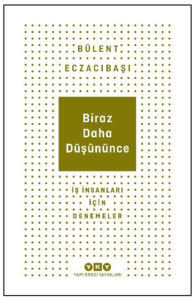 Biraz Daha Düşününce