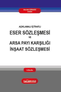 Eser Sözleşmesi ve Arsa Payı Karşılığı İnşaat Sözleşmesi