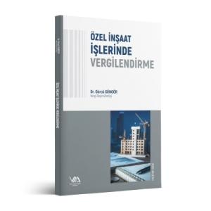 Özel İnşaat İşlerinde Vergilendirme