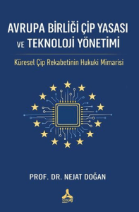 Avrupa Birliği Çip Yasası ve Teknoloji Yönetimi