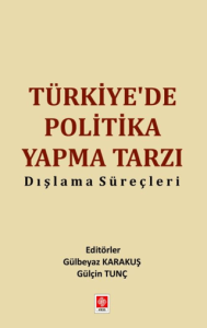 Türkiye'de Politika Yapma Tarzı Dışlama Süreçleri