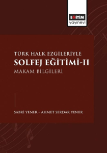 Türk Halk Ezgileriyle Solfej Eğitimi-II