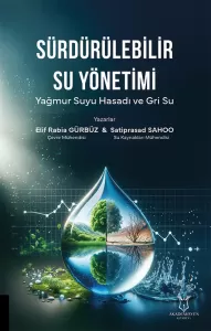 Sürdürülebilir Su Yönetimi Yağmur  Suyu Hasadı ve Gri Su