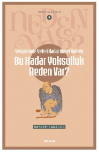 Yeryüzünde Yeterince Nimet Varken Bu Kadar Yoksulluk Neden Var?