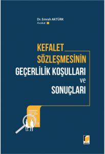 Kefalet Sözleşmesinin Geçerlilik Koşulları ve Sonuçları