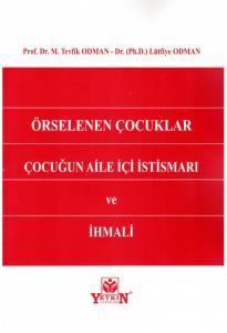 Örselenen Çocuklar Çocuğun Aile İçi İstismarı ve İhmali