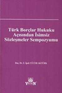 Türk Borçlar Hukuku Açısından İsimsiz Sözleşmeler Sempozyumu