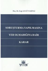 Soruşturma Yapılmasına Yer Olmadığına Dair Karar