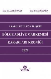 Arabuluculuğa İlişkin Bölge Adliye Mahkemesi Kararları Kroniği 2022