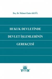 Hukuk Devletinde Devlet İşlemlerinin Gerekçesi