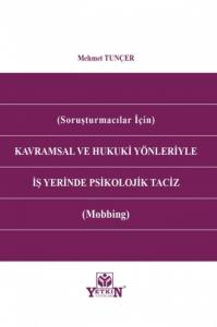 Kavramsal ve Hukuki Yönleriyle İş Yerinde Psikolojik Taciz