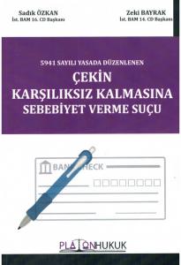 Çekin Karşılıksız Kalmasına Sebebiyet Verme Suçu