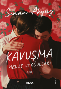 Kavuşma - Piruze ve Oğulları