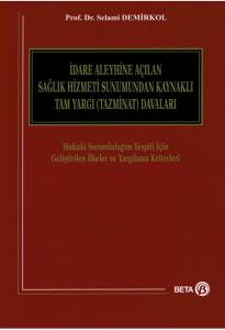 İdare Aleyhine Açılan Sağlık Hizmeti Sunumundan Kaynaklı Tam Yargı (Tazminat) Davaları