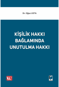 Kişilik Hakkı Bağlamında Unutulma Hakkı