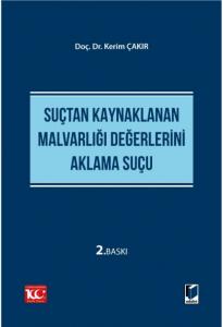 Suçtan Kaynaklanan Malvarlığı Değerlerini Aklama Suçu