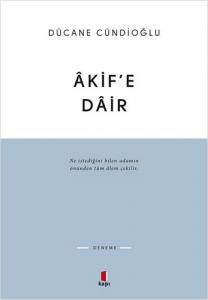 Âkif'e Dâir