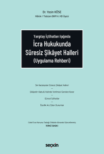İcra Hukukunda Süresiz Şikâyet Halleri