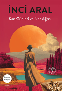 Kan Günleri ve Nar Ağrısı