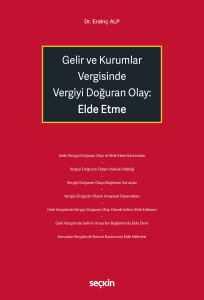 Gelir ve Kurumlar Vergisinde Vergiyi Doğuran Olay: Elde Etme