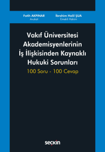Vakıf Üniversitesi Akademisyenlerinin İş İlişkisinden Kaynaklı Hukuki Sorunları
