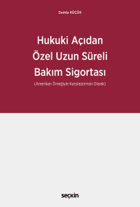 Hukuki Açıdan Özel Uzun Süreli Bakım Sigortası