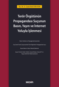 Terör Örgütünün Propagandası Suçunun Basın, Yayın ve İnternet Yoluyla İşlenmesi