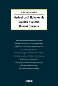 Medeni Usul Hukukunda Üçüncü Kişilerin Hukuki Durumu