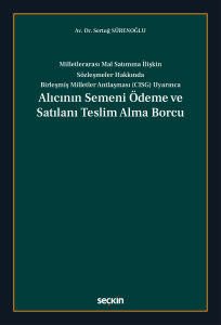 Alıcının Semeni Ödeme ve Satılanı Teslim Alma Borcu