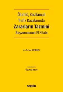 Ölümlü, Yaralamalı Trafik Kazalarında Zararların Tazmini Başvurucunun El Kitabı