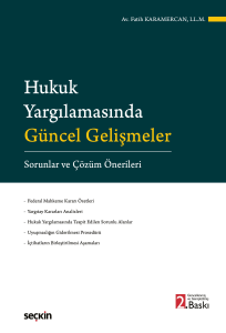 Hukuk Yargılamasında Güncel Gelişmeler Sorunlar ve Çözüm Önerileri