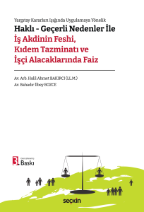 Haklı Geçerli Nedenler ile İş Akdinin Feshi, Kıdem Tazminatı ve İşçi Alacaklarında Faiz