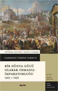 Bir Dünya Gücü Olarak Osmanlı İmparatorluğu 1453 - 1603